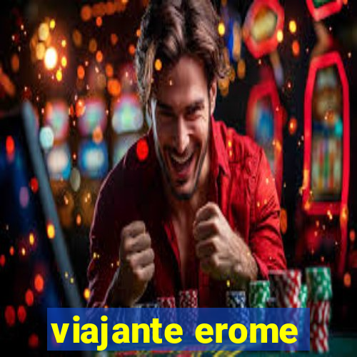 viajante erome